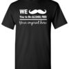 We Mustache You Alcohol Prevention Shirt