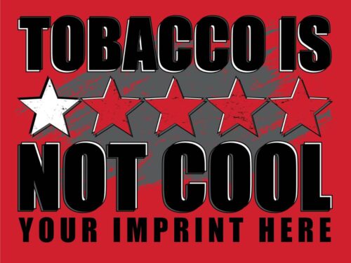 Tobacco Prevention Banner: Tobacco is Not Cool - Customizable