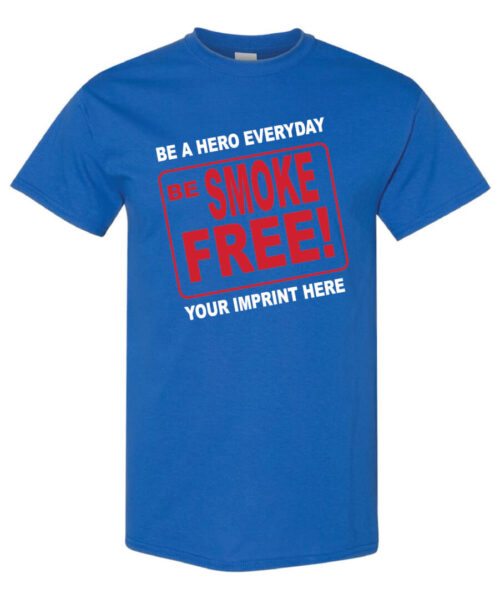 Be A Hero Everyday Be Smoke Free Tobacco Prevention Shirt|