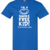 I'm A Smoke Free Kid Tobacco Prevention Shirt|