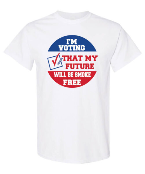 I'm Voting that My Future Will Be Smoke Free Tobacco Prevention Shirt|