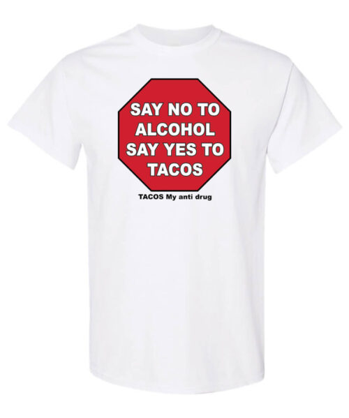 Say No To Alcohol Prevention Shirt|