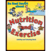Be Real Smart About Nutrition and Exercise Activity and Coloring Book