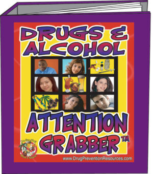 Drugs & Alcohol Attention Grabber™