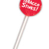 Tobacco Stinks! Stock Design (1000 Suckers)