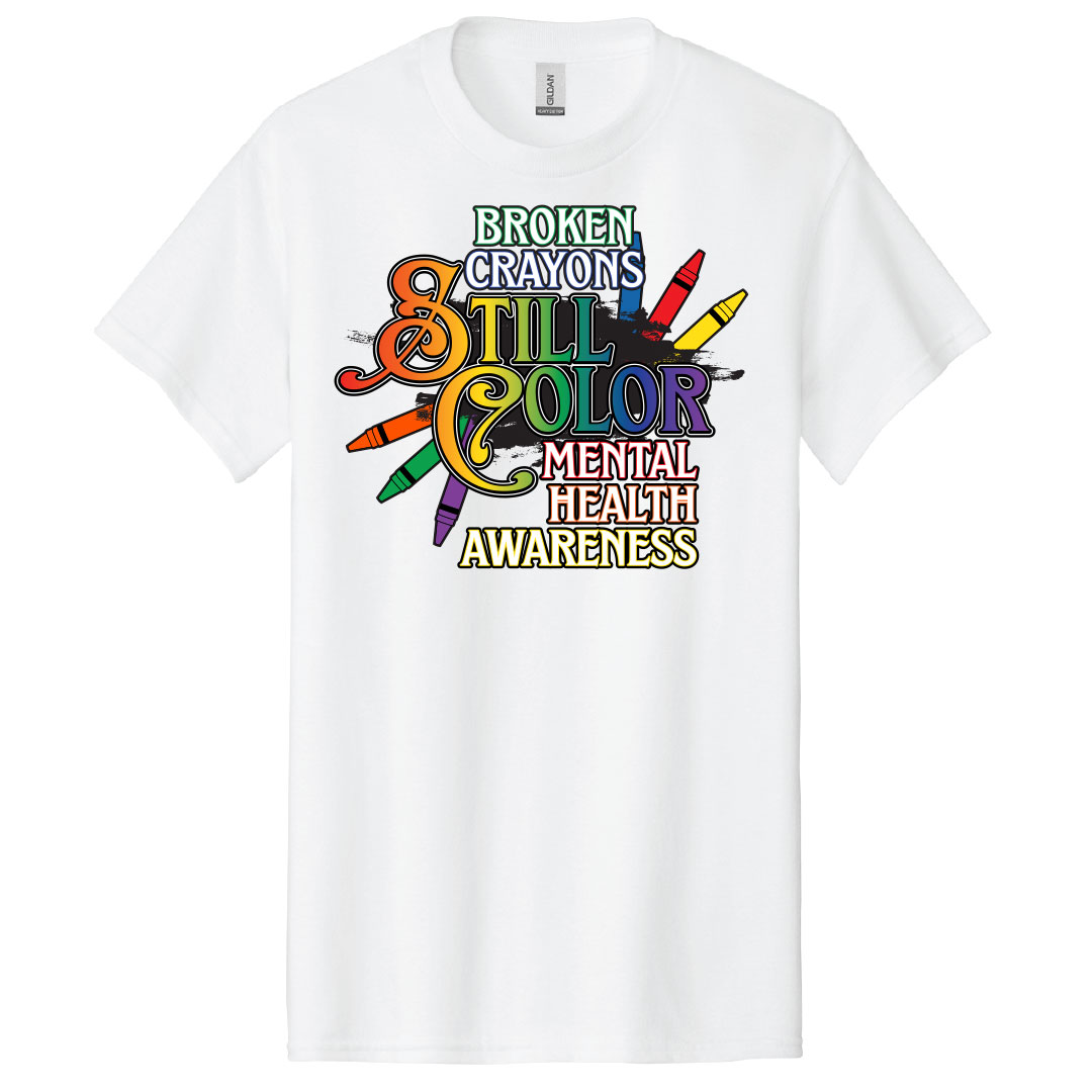 Mental Health Shirt: Even Broken Crayons Still Color – Customizable