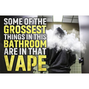 Vaping Prevention Banner: Some Of The Grossest Things In This Bathroom…