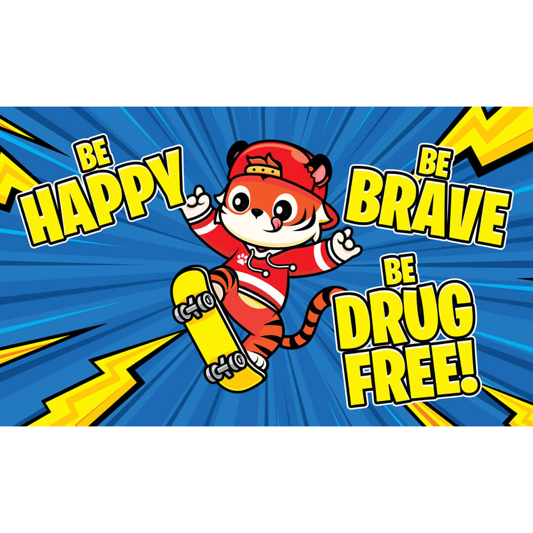 Drug Prevention Banner: Be Happy, Be Brave, Be Drug Free!
