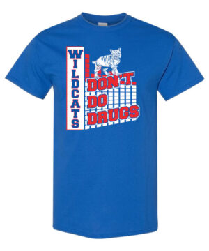 Drug Prevention Shirt: Wildcats Don’t Do Drugs – Customizable