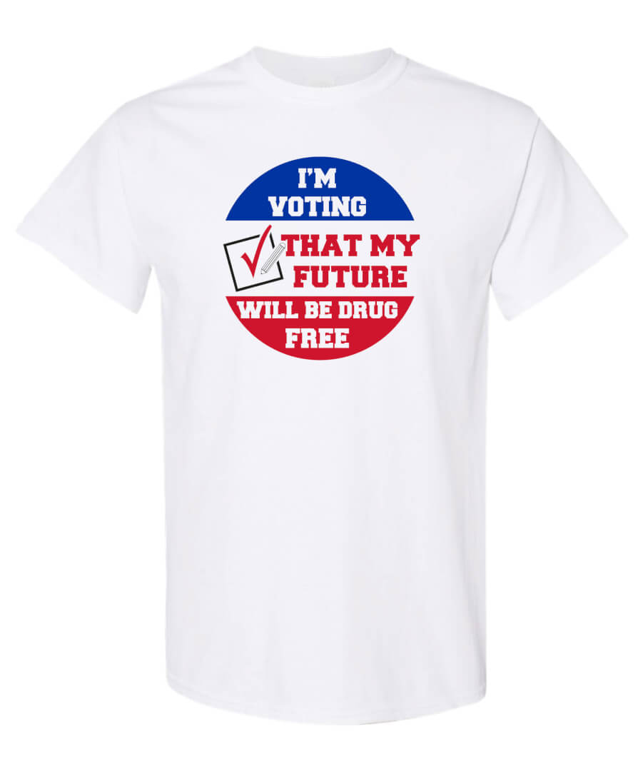Drug Prevention Shirt: I’m Voting – Customizable Drug Prevention Shirt: I’m Voting – Customizable