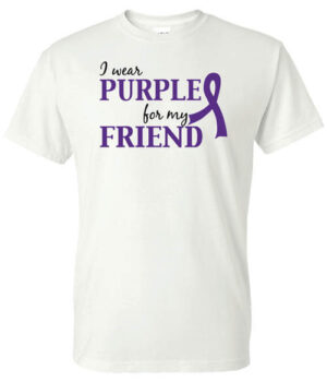 Cancer Awareness Shirt: I Wear Purple For My Friend