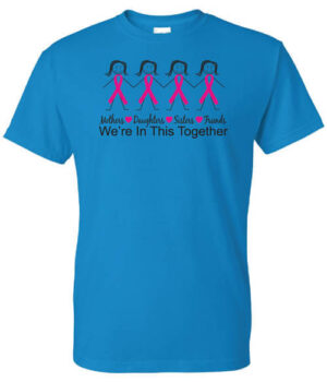 Cancer Awareness Shirt: We’re In This Together