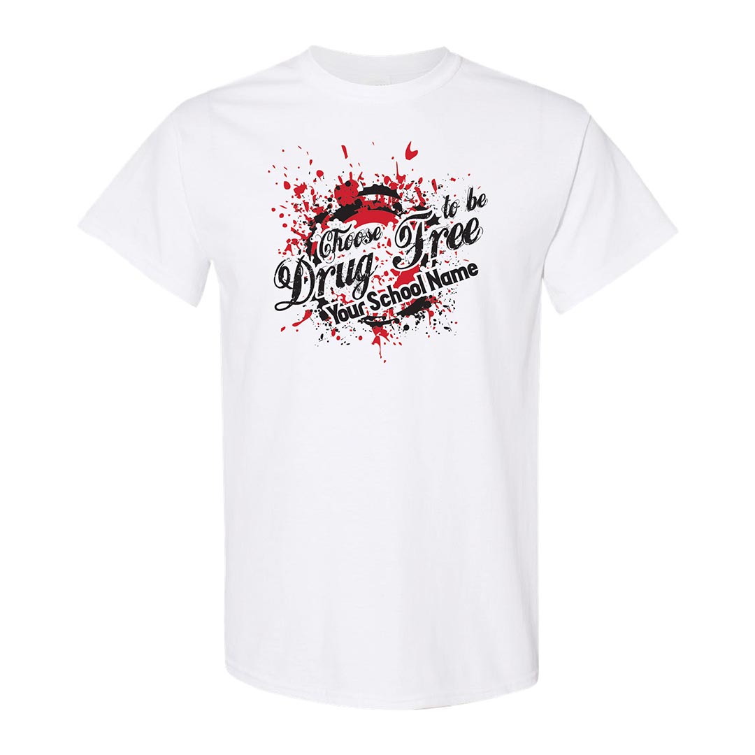 Drug Prevention Shirt: Choose To Be Drug Free - Design 1 - Customizable