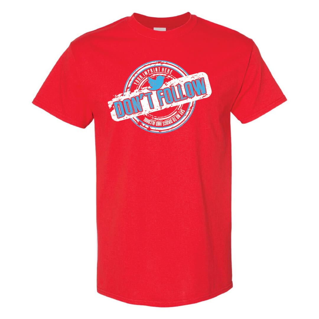 Drug Prevention Shirt: Don't Follow - Customizable