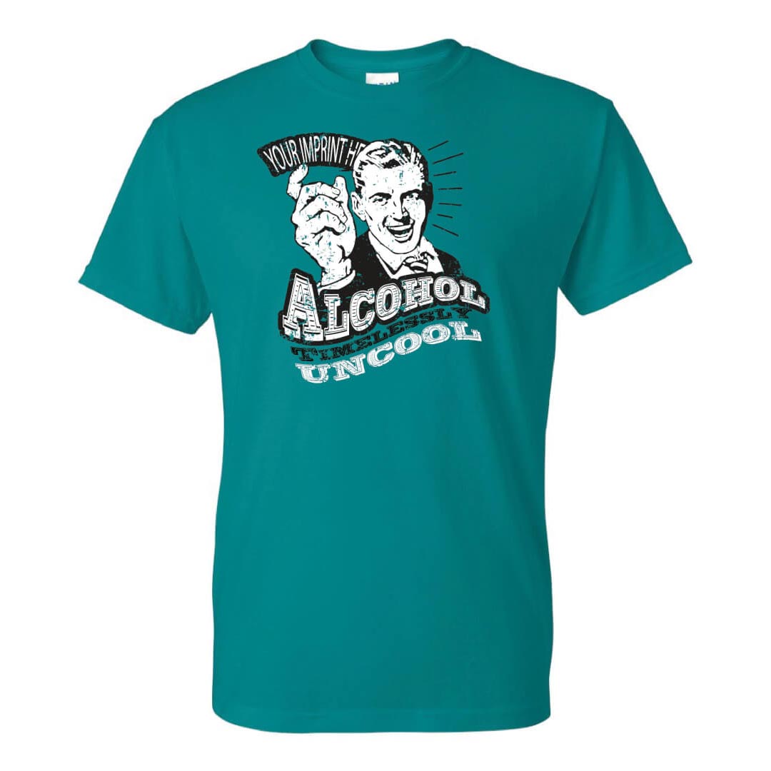 Alcohol Prevention Shirt: Alcohol Timelessly Uncool - Customizable
