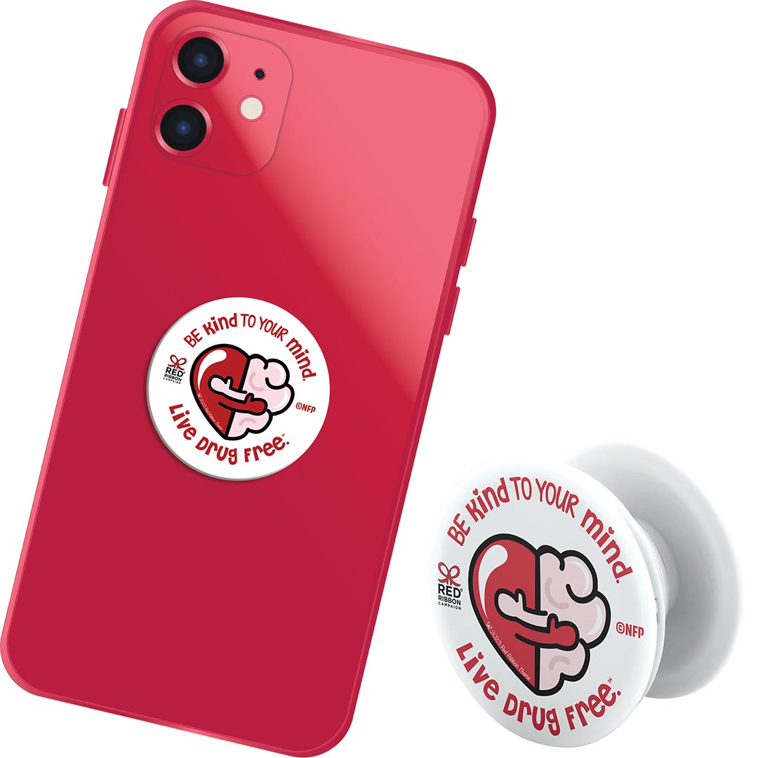 Be Kind To Your Mind. Live Drug Free.™ | PopUp Phone Grippers