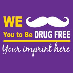 Drug Prevention Banner (Customizable): We “mustache” You…