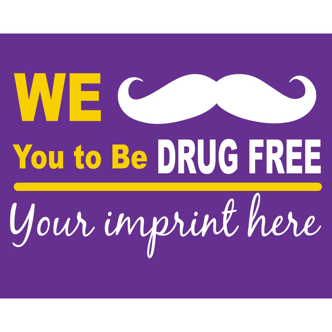 Drug Prevention Banner (Customizable): We "mustache" You...