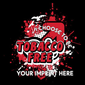 Tobacco Prevention Banner (Customizable): I Choose To…