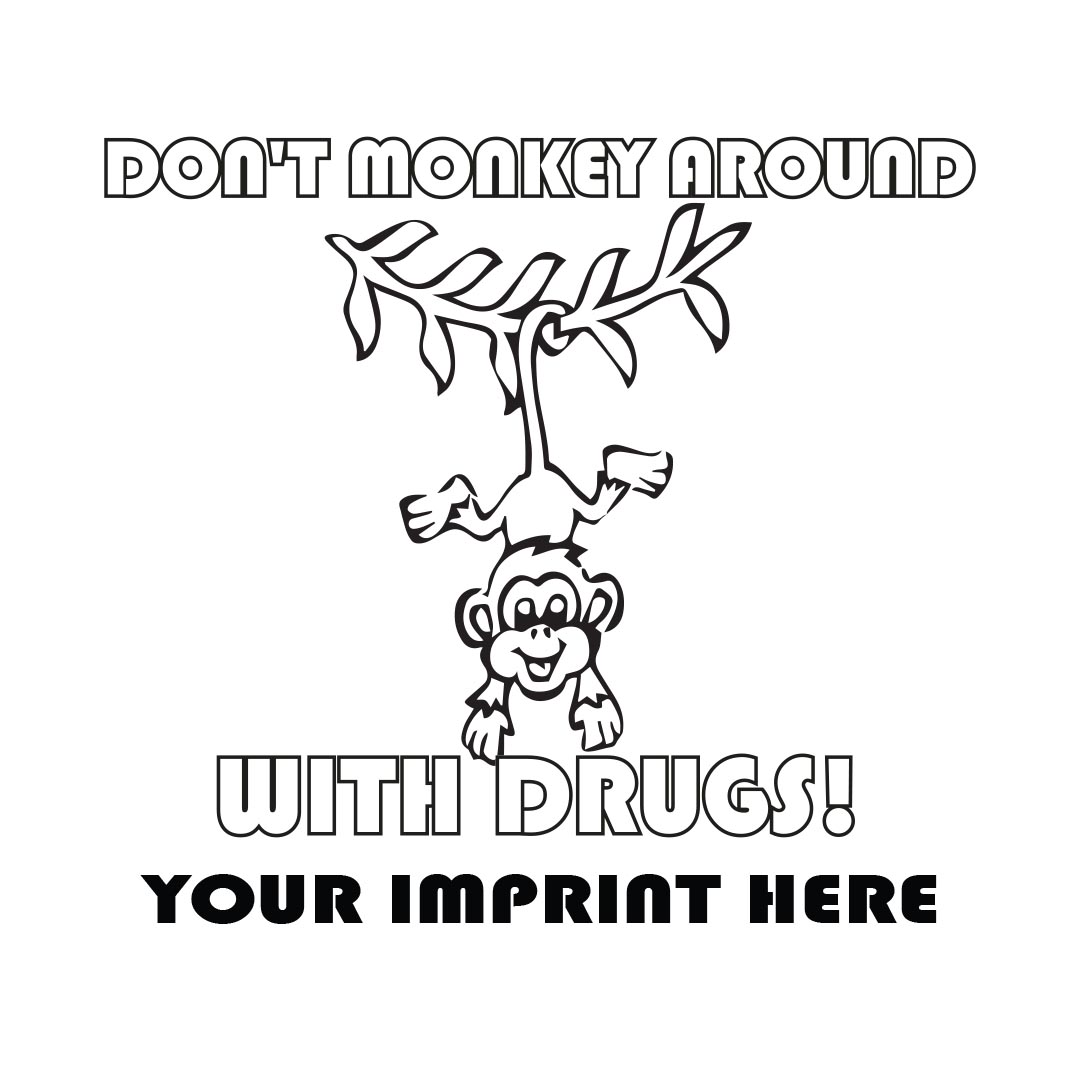 Drug Prevention Banner (Customizable): Don't Monkey Around...