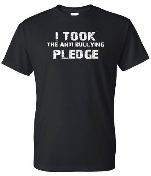 Bullying Prevention Shirt: I Took The Anti-Bullying Pledge
