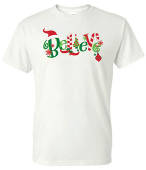 Holiday and Seasonal Shirt:  Believe