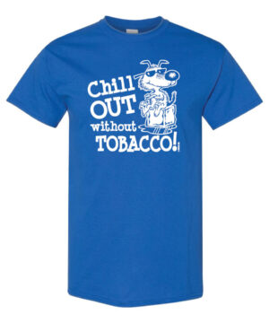 Tobacco Prevention Shirt: Chill Out Without Tobacco – Design 1 – Customizable