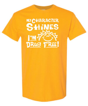 Character and Drug Prevention Shirt: My Character Shines…