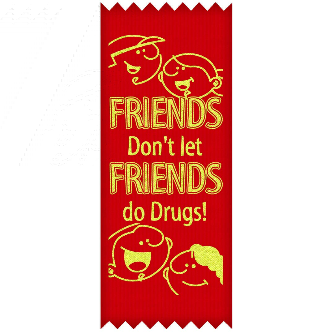 Friends Don’t Let Friends Do Drugs – STANDARD Ribbons