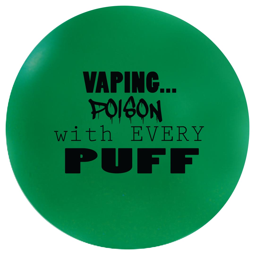 Vaping…Poison With Every Puff Stress Reliever Ball