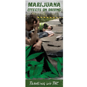 Marijuana Effects on Driving: Traveling with THC Pamphlet