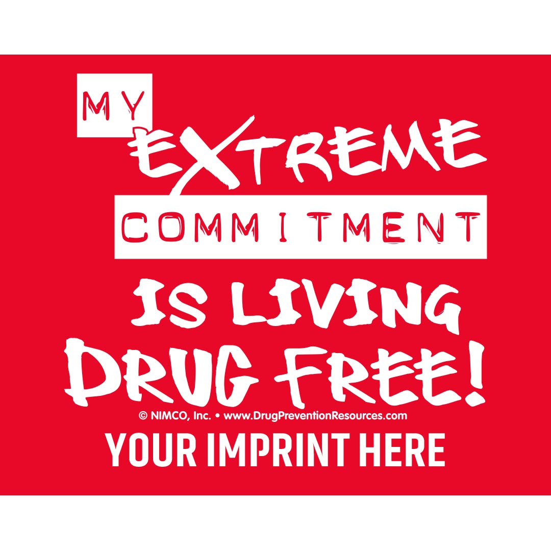 Drug Prevention Banner (Customizable): My Extreme Commitment...