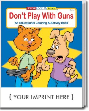 Don’t Play With Guns Coloring And Activity Book – Customizable