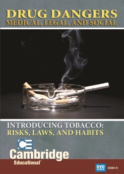 Introducing Tobacco – Risks, Laws and Habits (22 min. DVD)