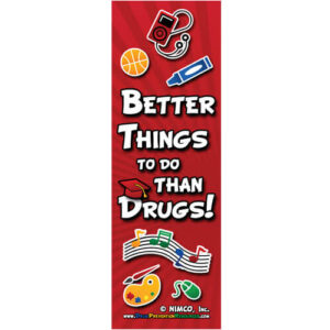 Better Things to do Than Drugs! Bookmark (Set of 50)