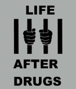 Drug Prevention Shirt: Life After Drugs…