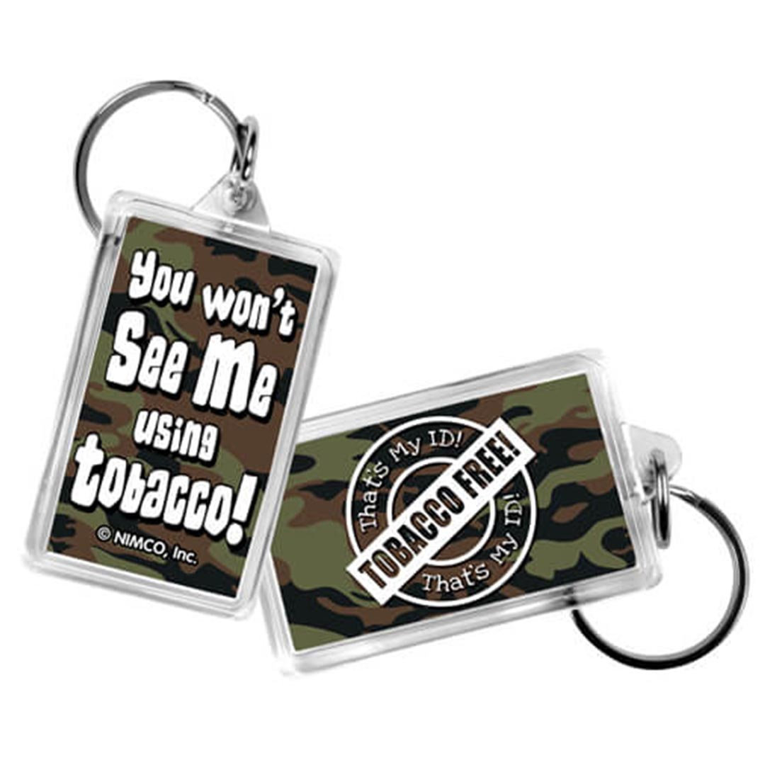 You Won’t See Me Using Tobacco! Keychain
