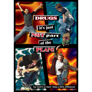 Drugs it’s just NOT part of the PLAN! Poster