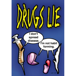 Drugs Lie Poster