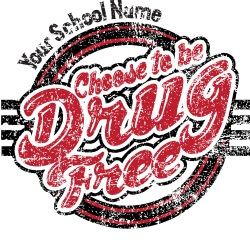 Drug Prevention Shirt: Choose To Be Drug Free – Design 2 – Customizable