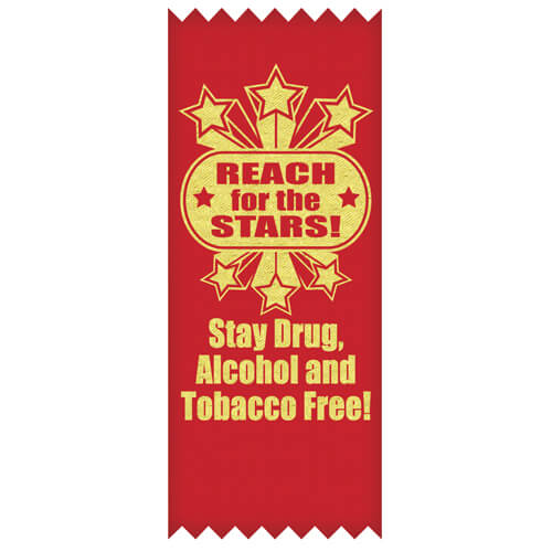 Reach for the Stars! Stay Drug, Alcohol & Tobacco Free! – SELF-STICK Ribbons Reach for the Stars! Stay Drug, Alcohol & Tobacco Free! – SELF-STICK Ribbons