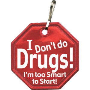 I Don’t do Drugs!  Zipper Pulls