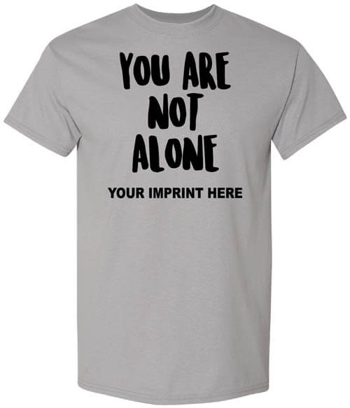 Suicide Prevention Shirt: You Are Not Alone Suicide Prevention Shirt: You Are Not Alone
