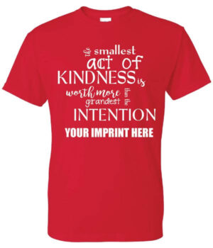 Kindness Shirt : The Smallest Act- Customizable