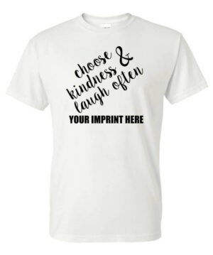 Kindness Shirt: Choose Kindness-Customizable