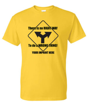 Kindness Shirt : There Is No Right Way… -Customizable