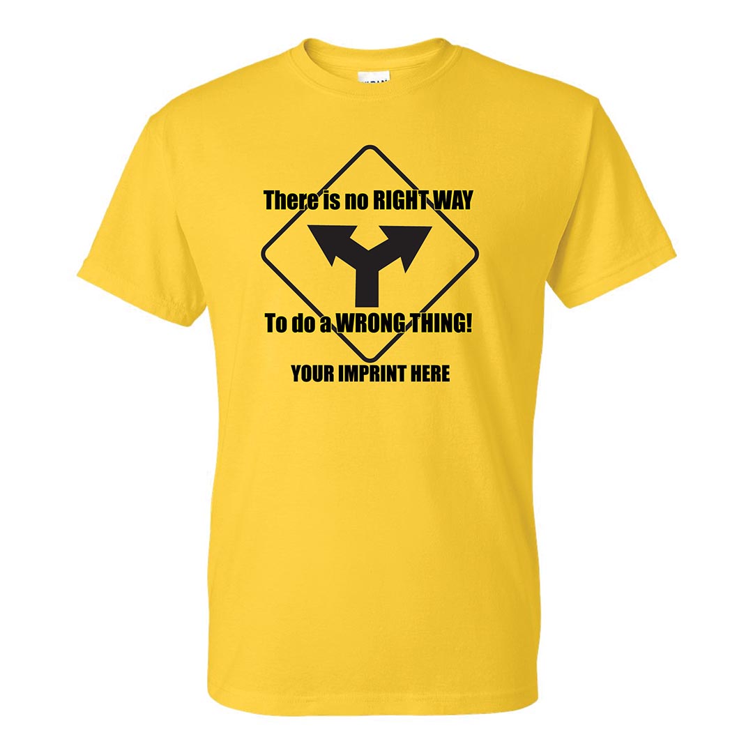 Kindness Shirt : There Is No Right Way... -Customizable