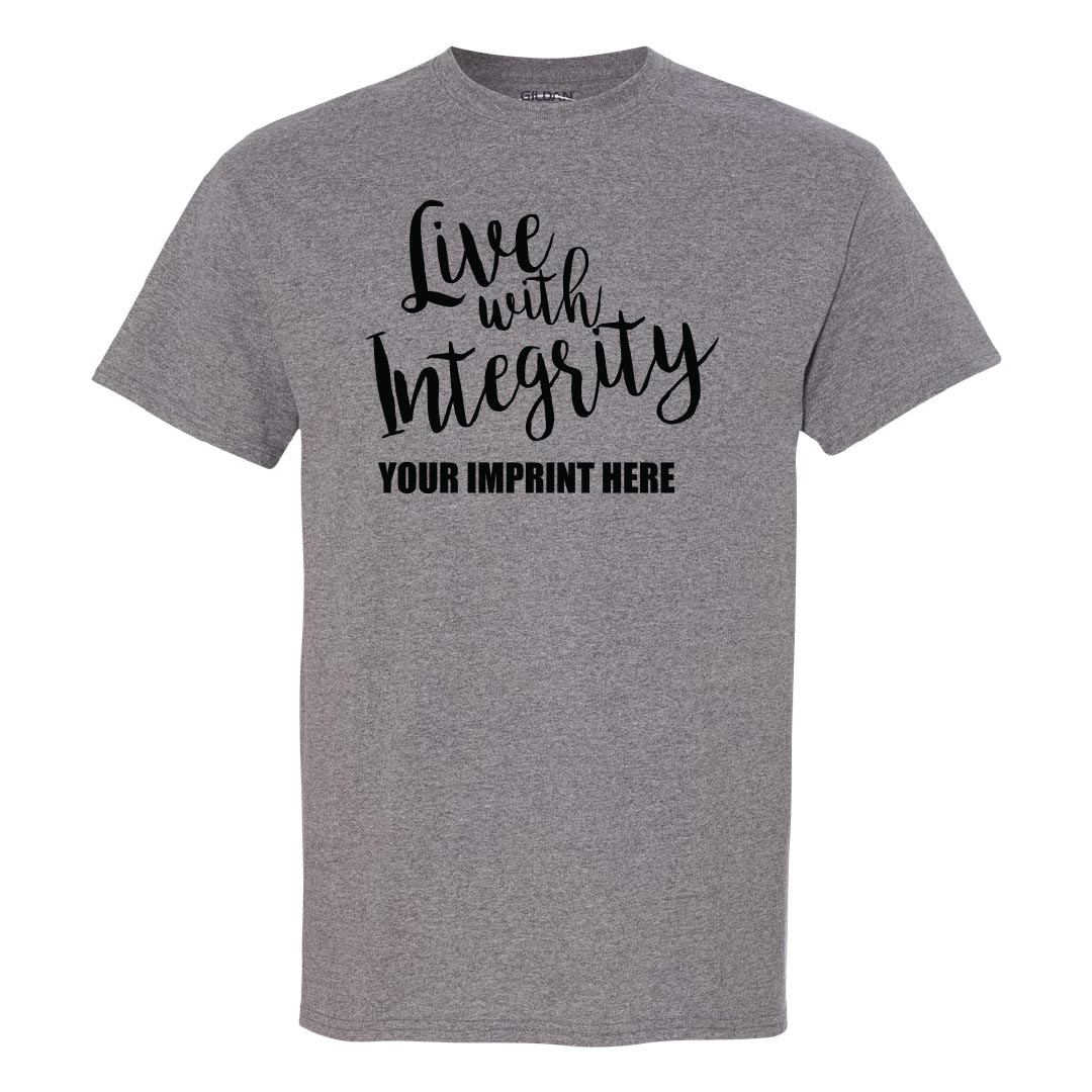 Kindness Shirt: Live With Integrity-Customizable