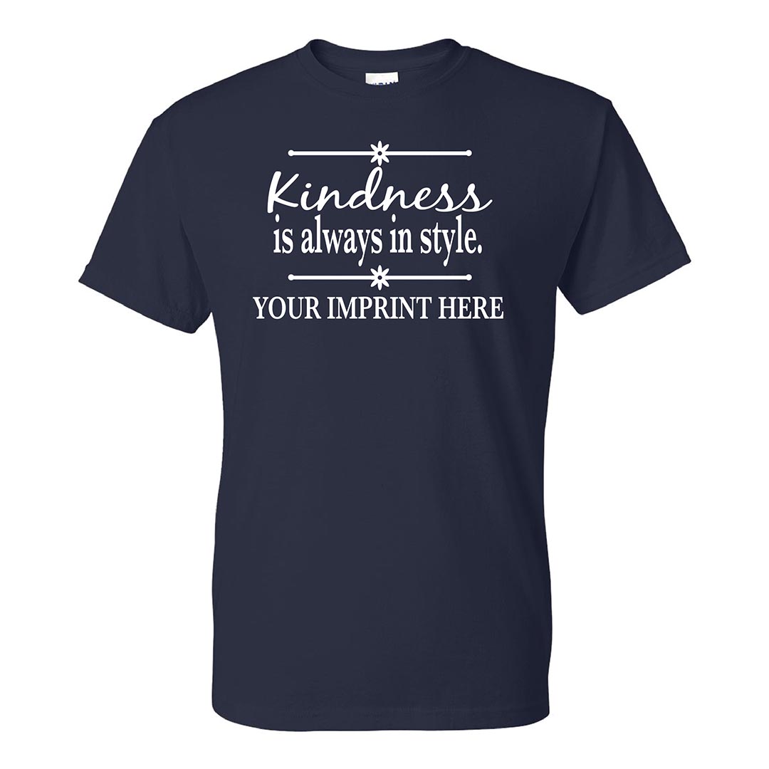 Kindness Shirt: Kindness Is Always In Style - Customizable