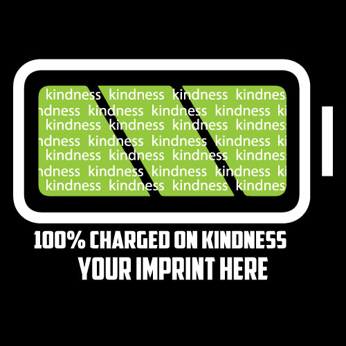 Kindness Banner (Customizable): 100% Charged On Kindness Kindness Banner (Customizable): 100% Charged On Kindness